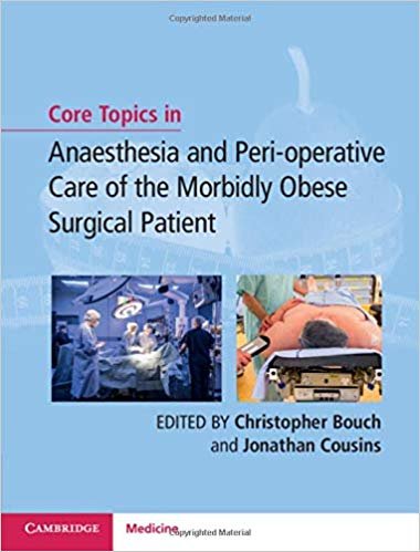 Core Topics in Anaesthesia and Perioperative Care of the Morbidly Obese Surgical Patient