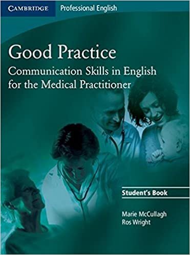 Good Practice Student's Book: Communication Skills in English for the Medical Practitioner
