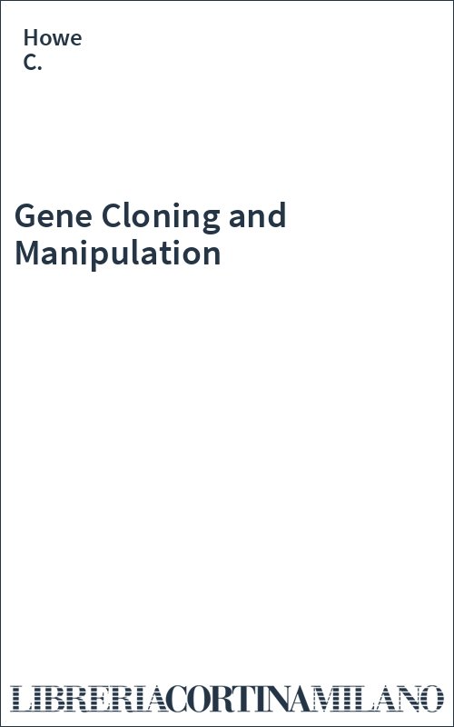 Gene Cloning and Manipulation