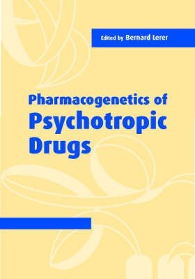 Pharmacogenetics of Psychotropic Drugs