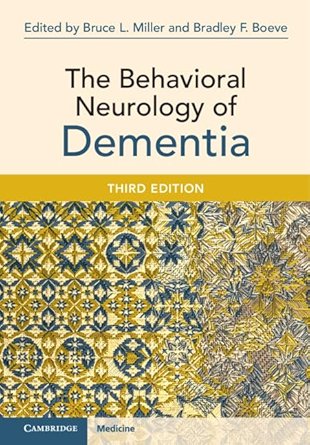 The Behavioral Neurology of Dementia