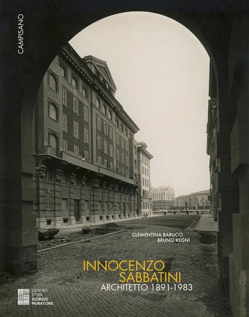 Innocenzo Sabbatini architetto. 1891-1983