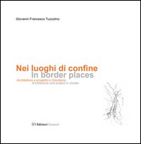 Nei luoghi di confine. Architettura e progetto in Giordania