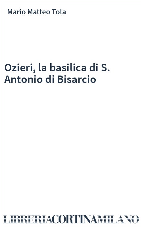Ozieri, la basilica di S. Antonio di Bisarcio