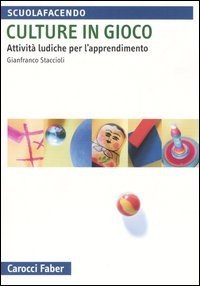 Culture in gioco. Attività ludiche per l'apprendimento