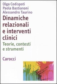 Dinamiche relazionali e interventi clinici. Teorie, contesti e strumenti