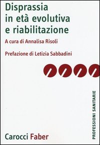 Disprassia in età evolutiva e riabilitazione