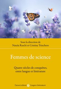Femmes de science. Quatre siècles de conquêtes, entre langue et littérature