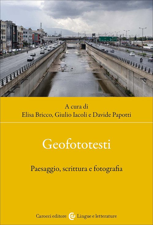 Geofototesti. Paesaggio, scrittura e fotografia