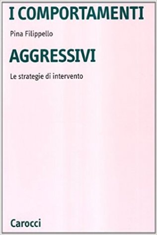 I comportamenti aggressivi. Le strategie di intervento