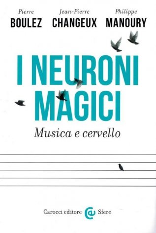 I neuroni magici. Musica e cervello