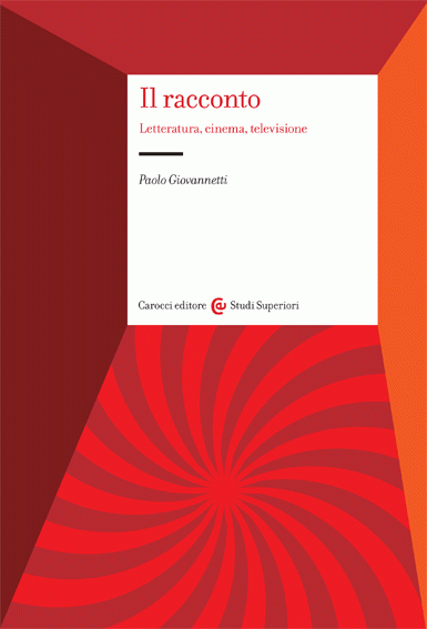 Il racconto. Letteratura, cinema, televisione
