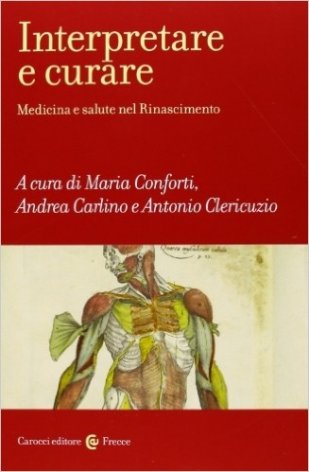 Interpretare e curare. Medicina e salute nel Rinascimento