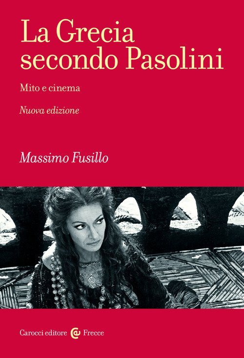 La Grecia secondo Pasolini. Mito e cinema