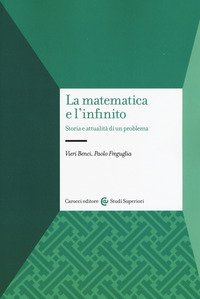 La matematica e l'infinito. Storia e attualità di un problema
