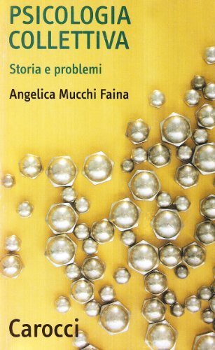 La psicologia collettiva. Storia e problemi