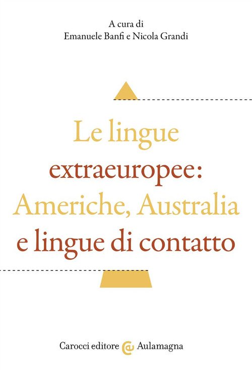 Le lingue extraeuropee: Americhe, Australia e lingue di contatto