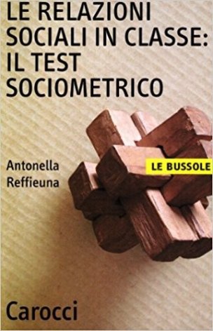 Le relazioni sociali in classe: il test sociometrico