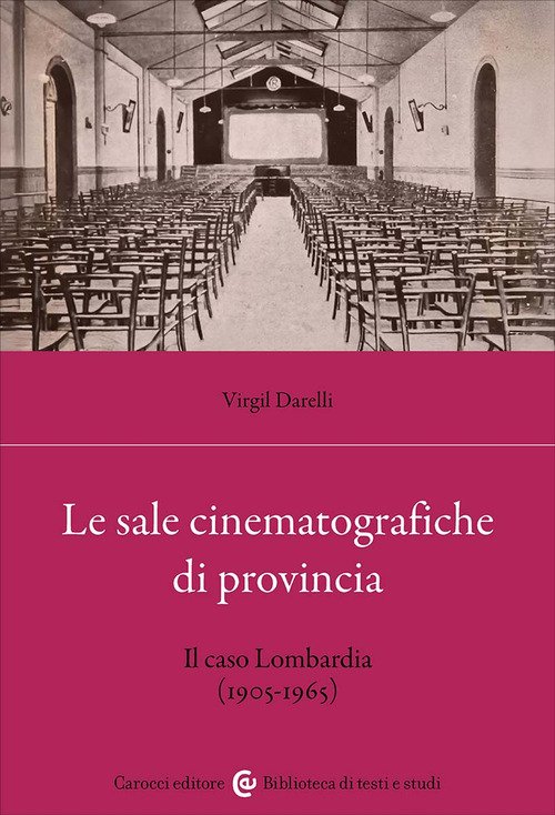 Le sale cinematografiche di provincia. Il caso Lombardia (1905-1965)