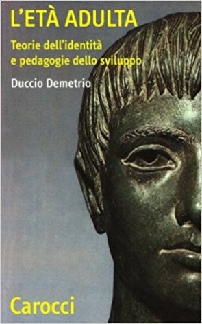 L'età adulta. Teorie dell'identità e pedagogie dello sviluppo