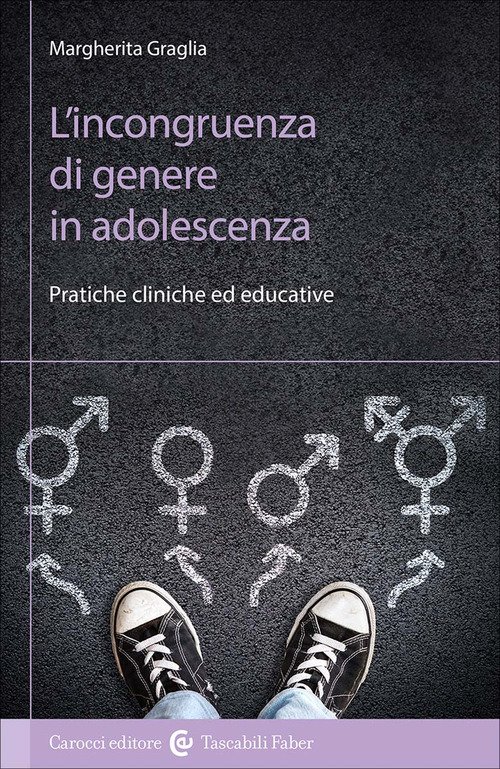 L'incongruenza di genere in adolescenza. Pratiche cliniche ed educative
