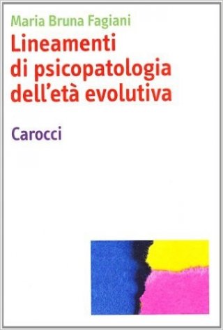 Lineamenti di psicopatologia dell'età evolutiva