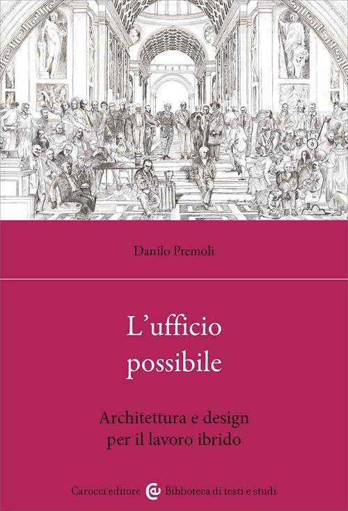 L'ufficio possibile. Architettura e design per il lavoro ibrido