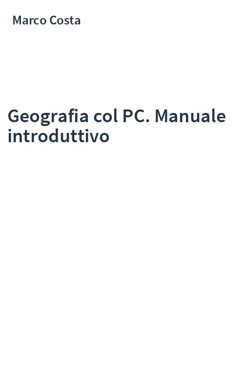 Geografia col PC. Manuale introduttivo