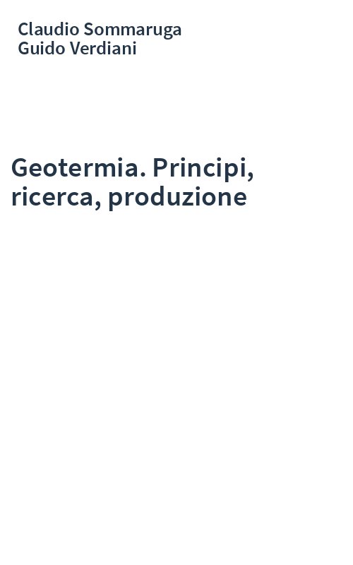 Geotermia. Principi, ricerca, produzione