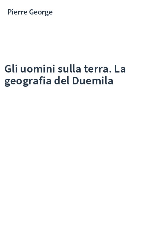 Gli uomini sulla terra. La geografia del Duemila