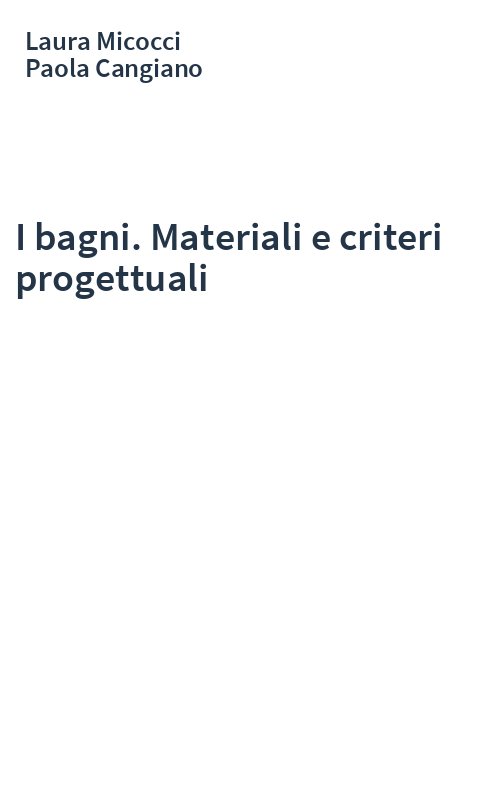 I bagni. Materiali e criteri progettuali