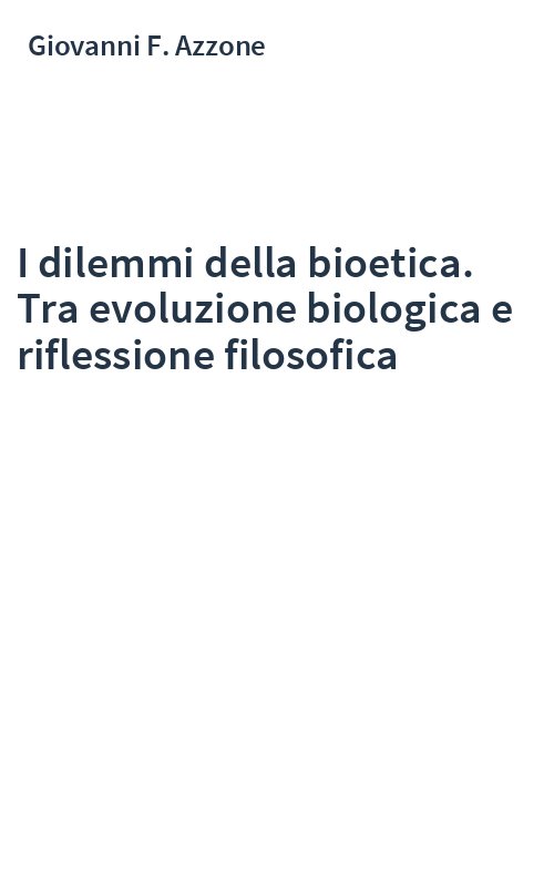 I dilemmi della bioetica. Tra evoluzione biologica e riflessione filosofica