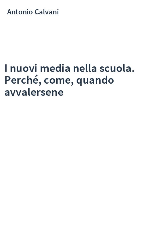I nuovi media nella scuola. Perché, come, quando avvalersene