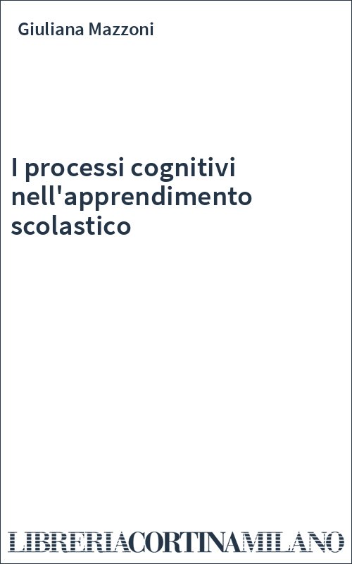 I processi cognitivi nell'apprendimento scolastico