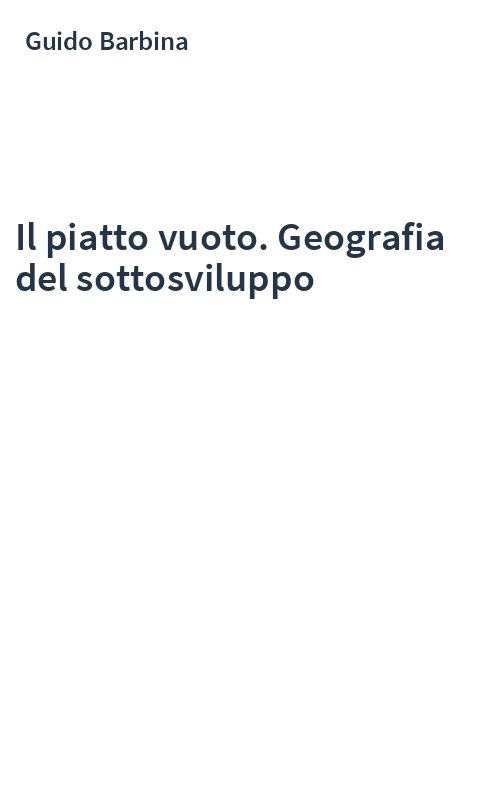 Il piatto vuoto. Geografia del sottosviluppo