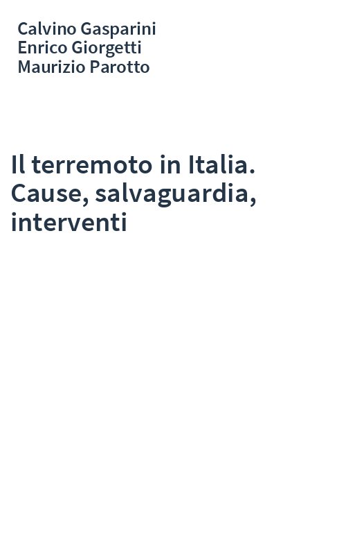Il terremoto in Italia. Cause, salvaguardia, interventi