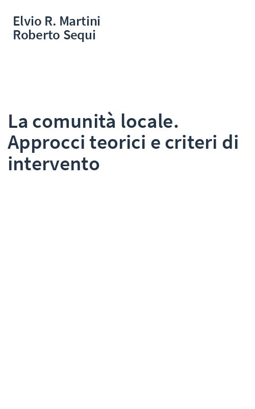 La comunità locale. Approcci teorici e criteri di intervento