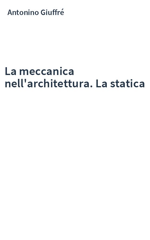 La meccanica nell'architettura. La statica