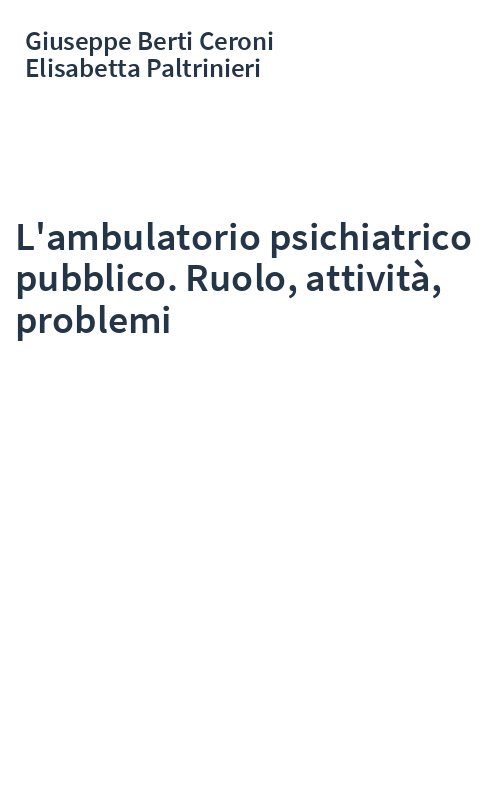 L'ambulatorio psichiatrico pubblico. Ruolo, attività, problemi