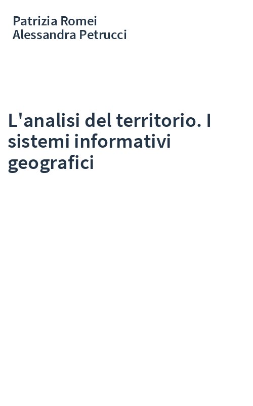 L'analisi del territorio. I sistemi informativi geografici
