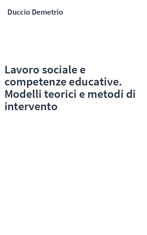 Lavoro sociale e competenze educative. Modelli teorici e metodi di intervento