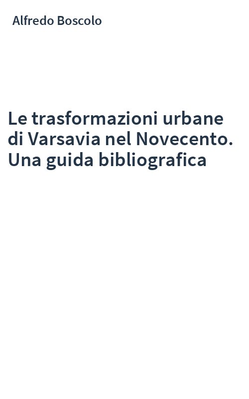 Le trasformazioni urbane di Varsavia nel Novecento. Una guida bibliografica