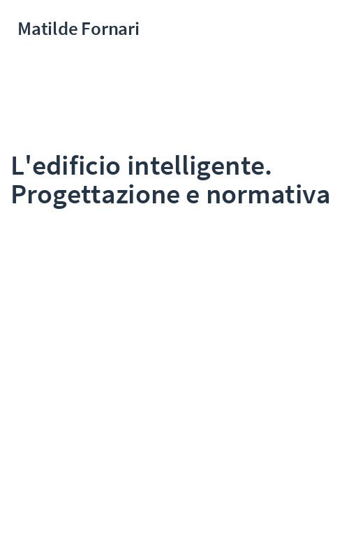 L'edificio intelligente. Progettazione e normativa