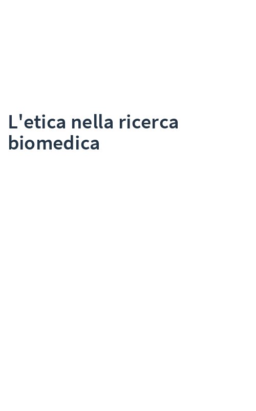 L'etica nella ricerca biomedica