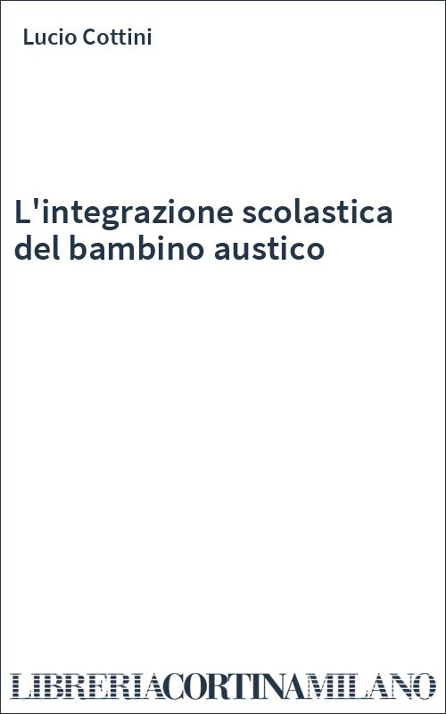 L'integrazione scolastica del bambino austico