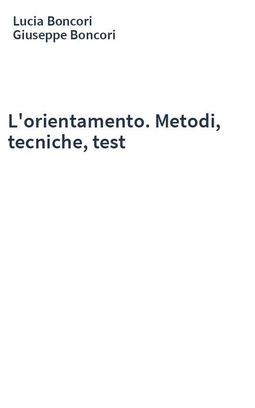 L'orientamento. Metodi, tecniche, test