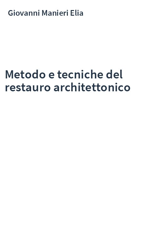Metodo e tecniche del restauro architettonico