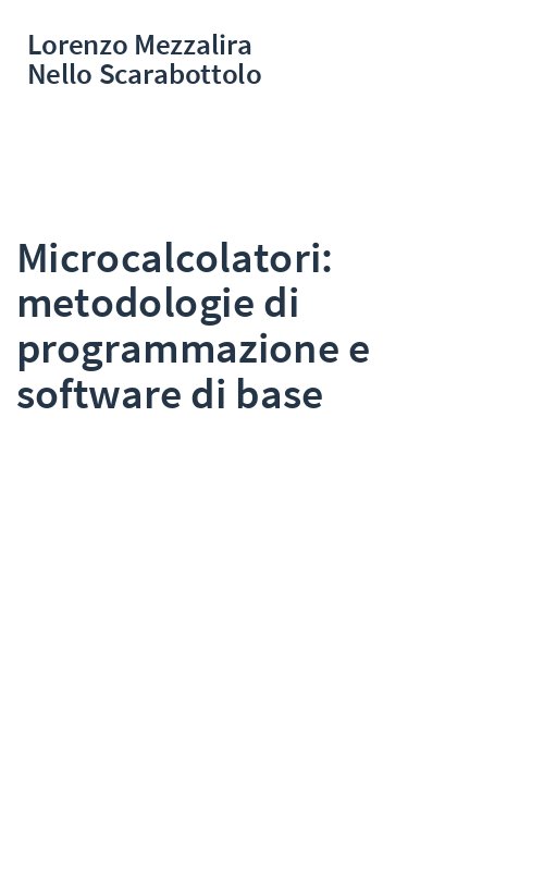 Microcalcolatori: metodologie di programmazione e software di base