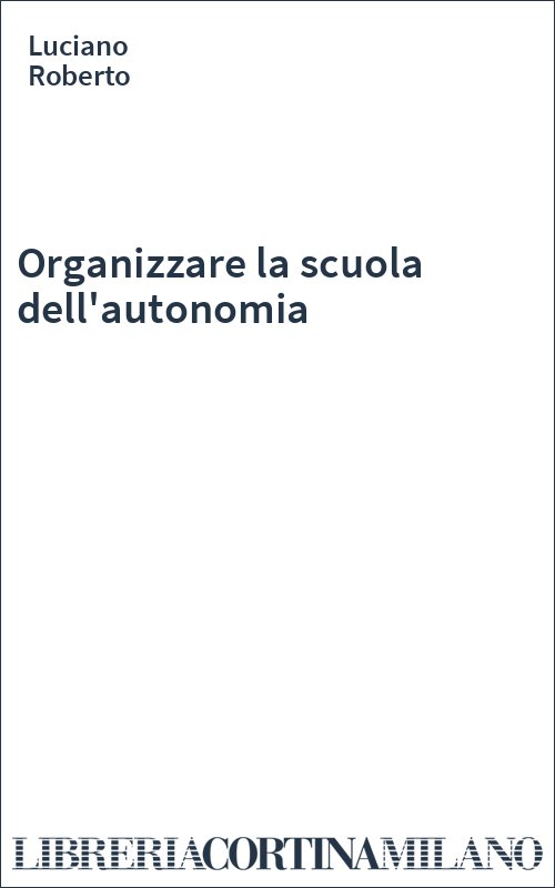 Organizzare la scuola dell'autonomia