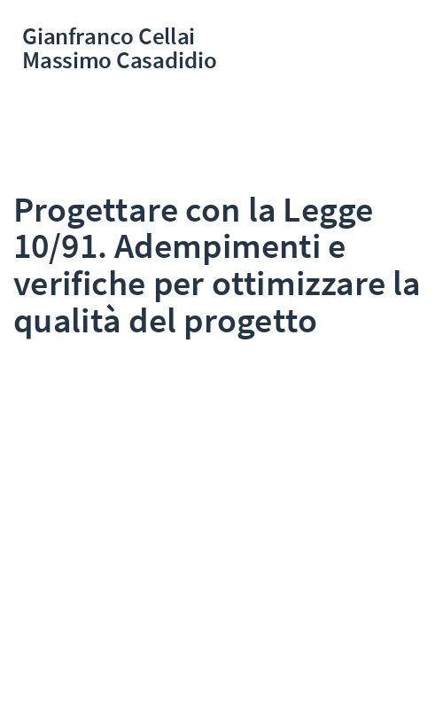 Progettare con la Legge 10/91. Adempimenti e verifiche per ottimizzare la qualità del progetto